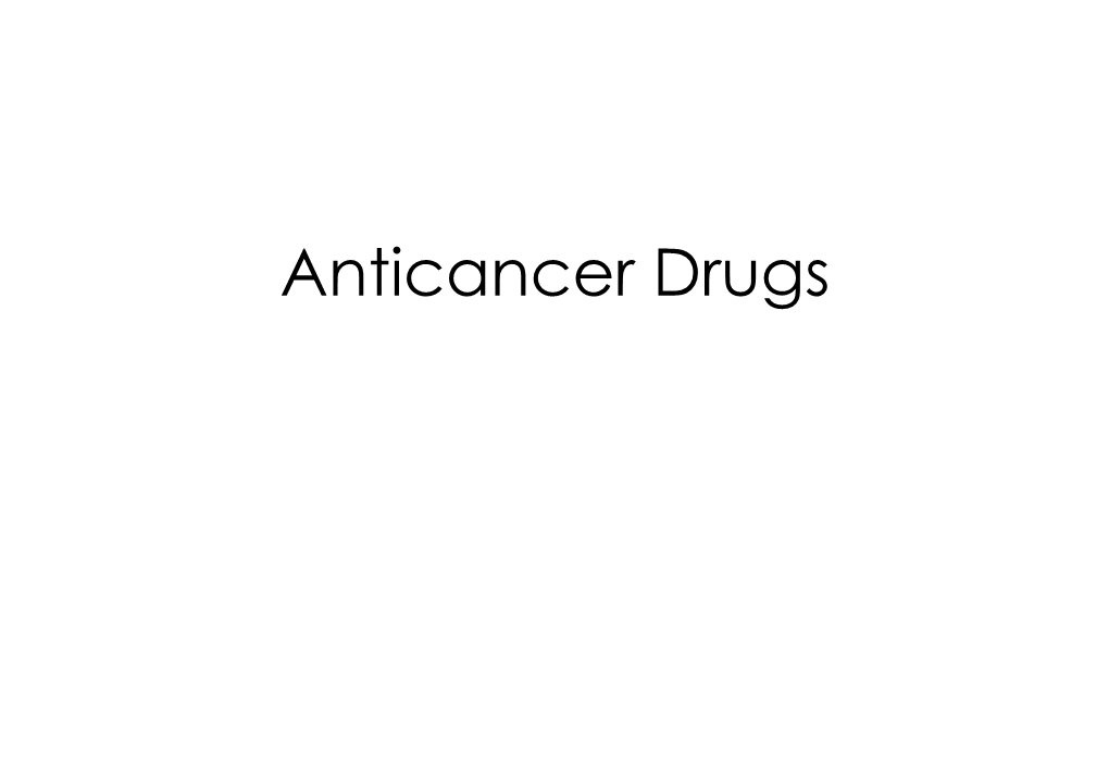 Anticancer Drugs Some Basic Facts About Cancer