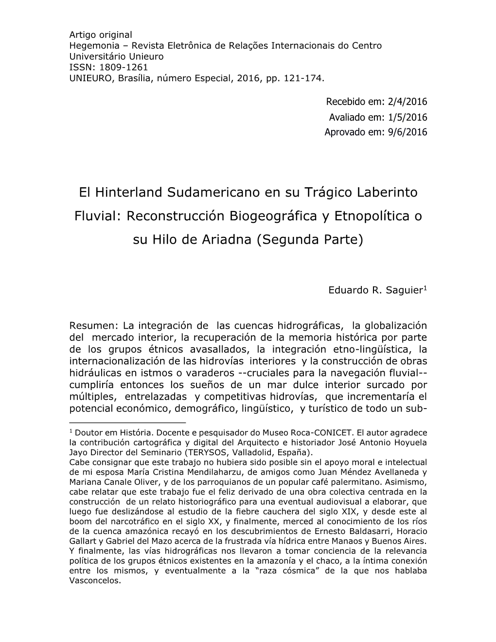 El Hinterland Sudamericano En Su Trágico Laberinto Fluvial: Reconstrucción Biogeográfica Y Etnopolítica O Su Hilo De Ariadna (Segunda Parte)