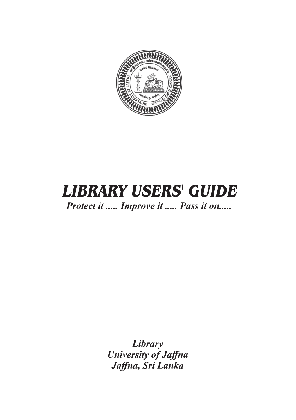 LIBRARY USERS' GUIDE Protect It