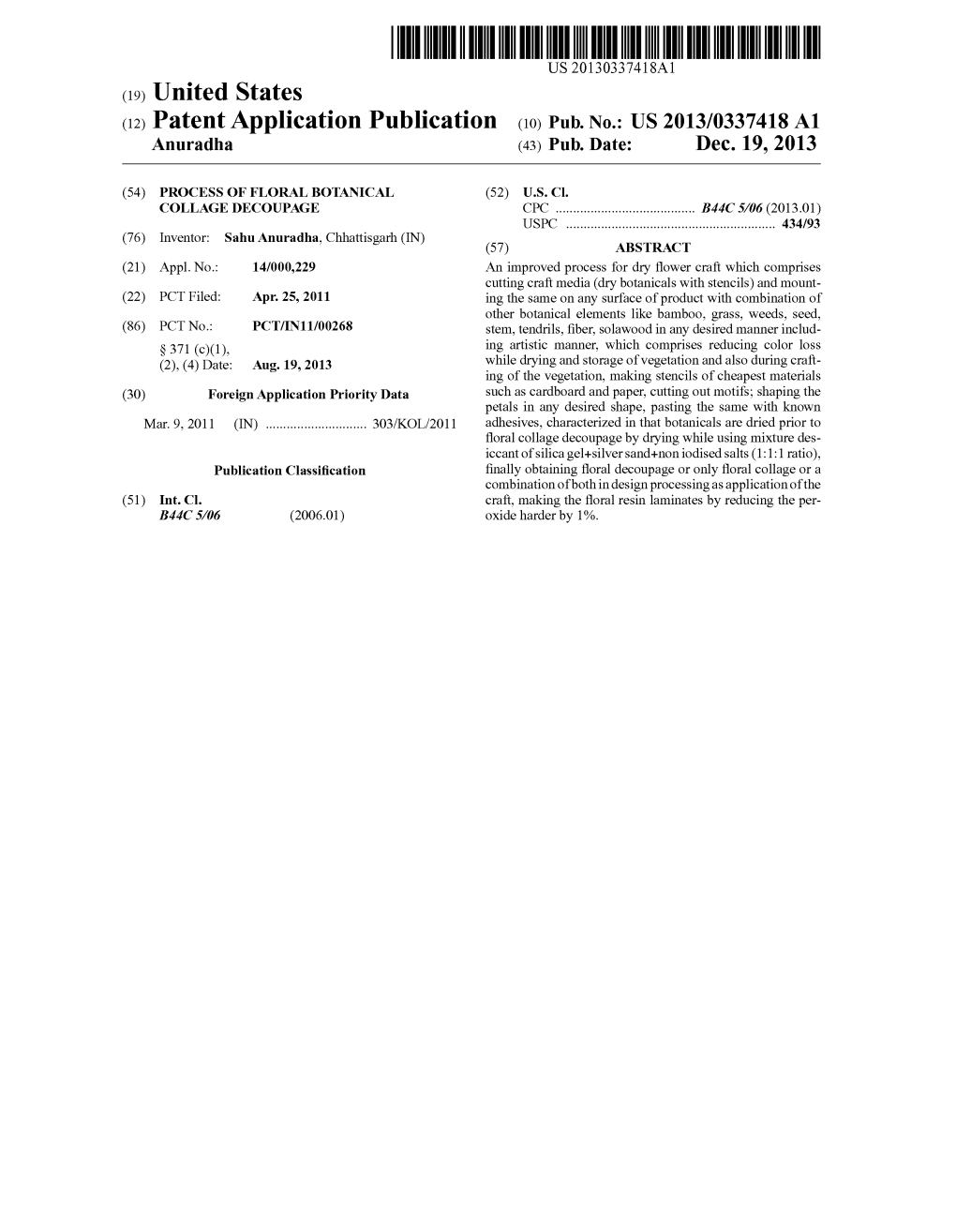 (12) Patent Application Publication (10) Pub. No.: US 2013/0337418 A1 Anuradha (43) Pub