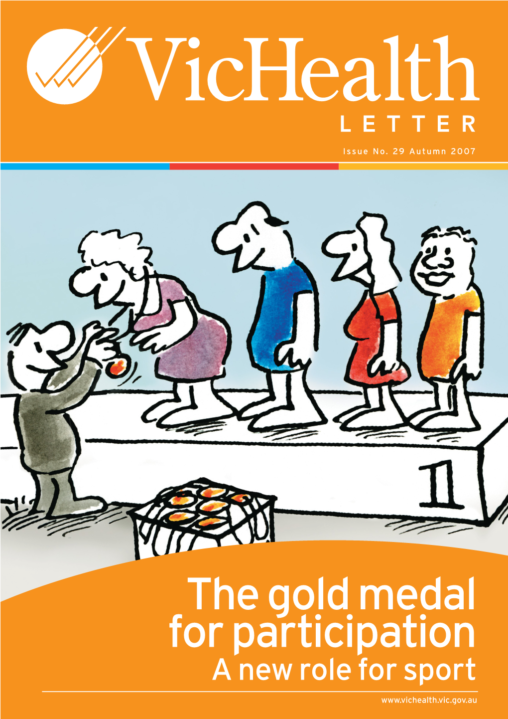 The Gold Medal for Participation. a New Role for Sport