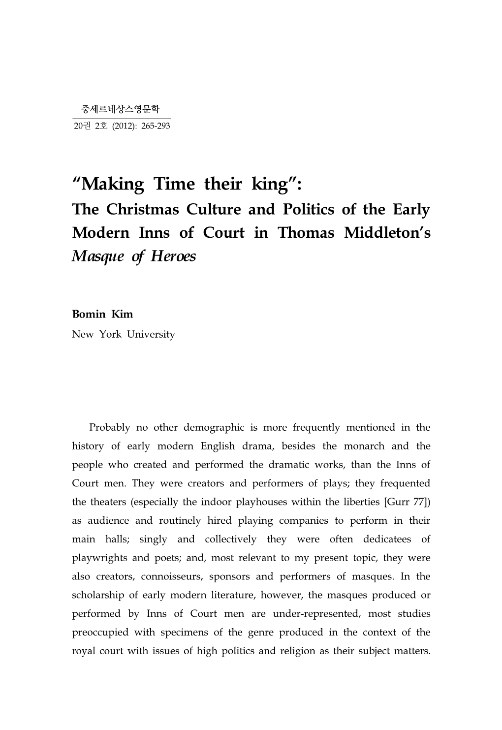 “Making Time Their King”: the Christmas Culture and Politics of the Early Modern Inns of Court in Thomas Middleton’S Masque of Heroes