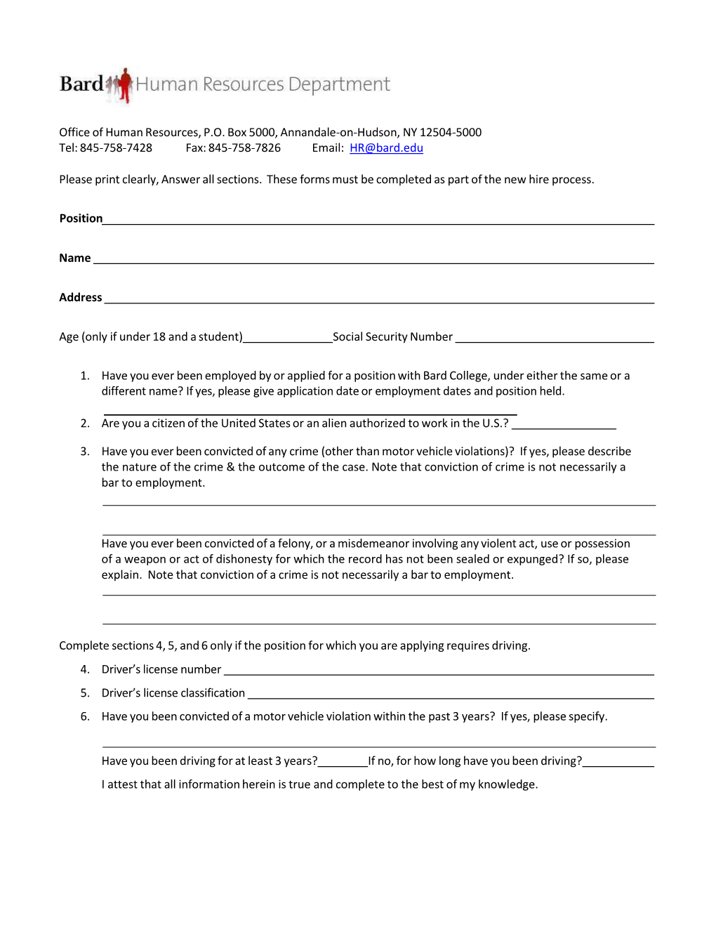 Office of Human Resources, P.O. Box 5000, Annandale‐On‐Hudson, NY 12504‐5000 Tel: 845‐758‐7428 Fax: 845‐758‐7826 Email: HR@Bard.Edu