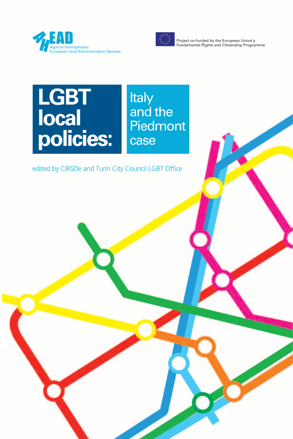 LGBT Local Policies: Italy and the Piedmont Case Edited by Cirsde and Turin City Council LGBT Ofﬁce