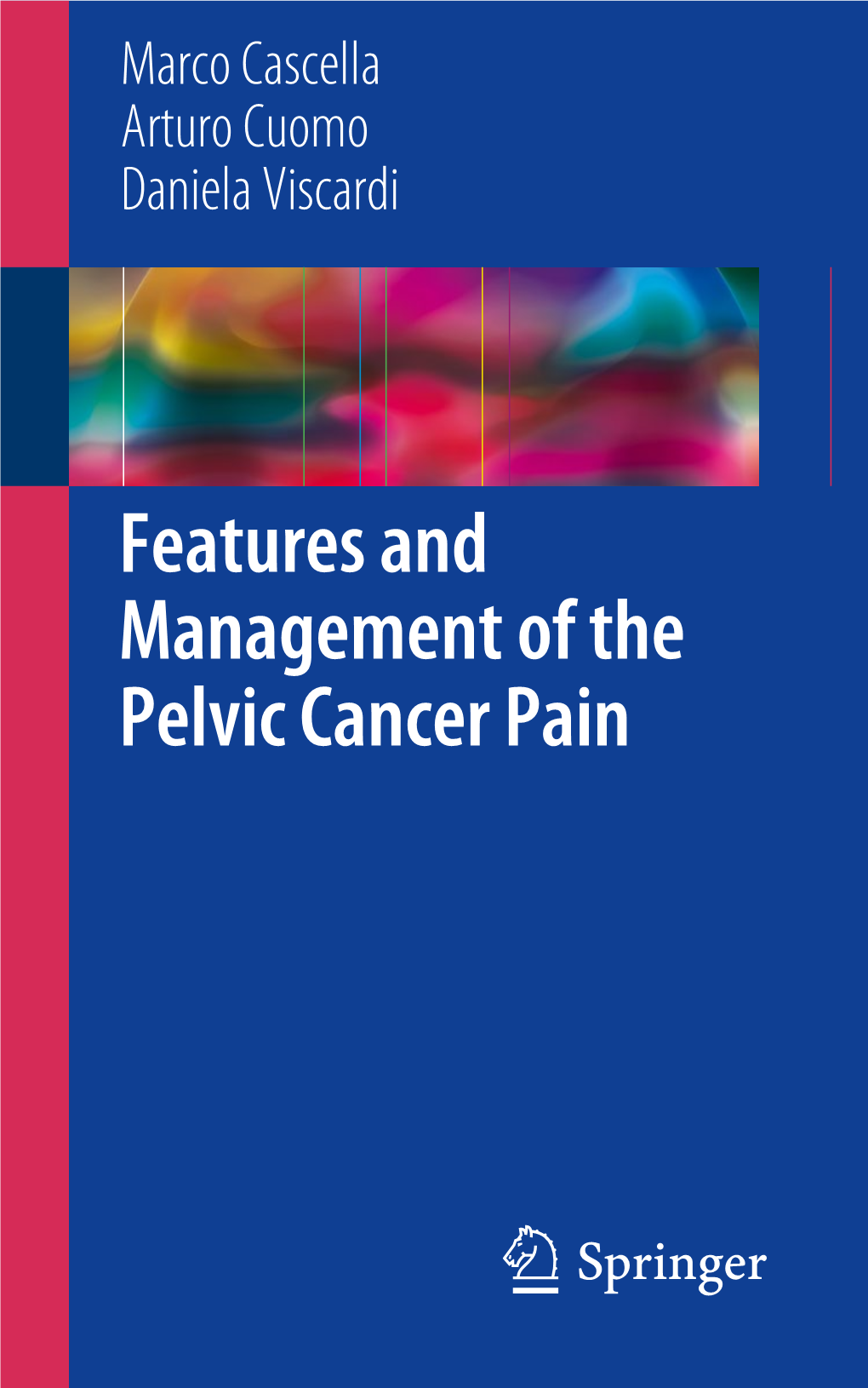 Features and Management of the Pelvic Cancer Pain