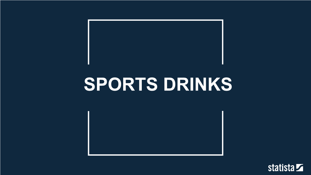 SPORTS DRINKS TABLE of CONTENTS Sports Drinks Table of Contents