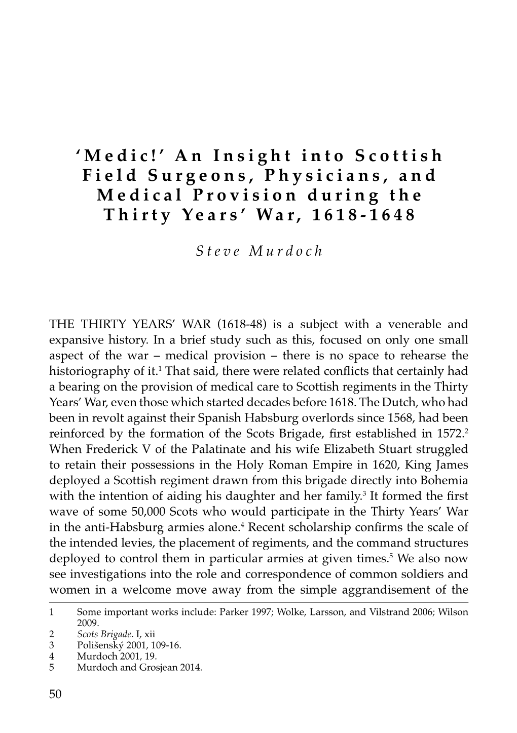 An Insight Into Scottish Field Surgeons, Physicians, and Medical Provision During the Thirty Years’ War, 1618-1648