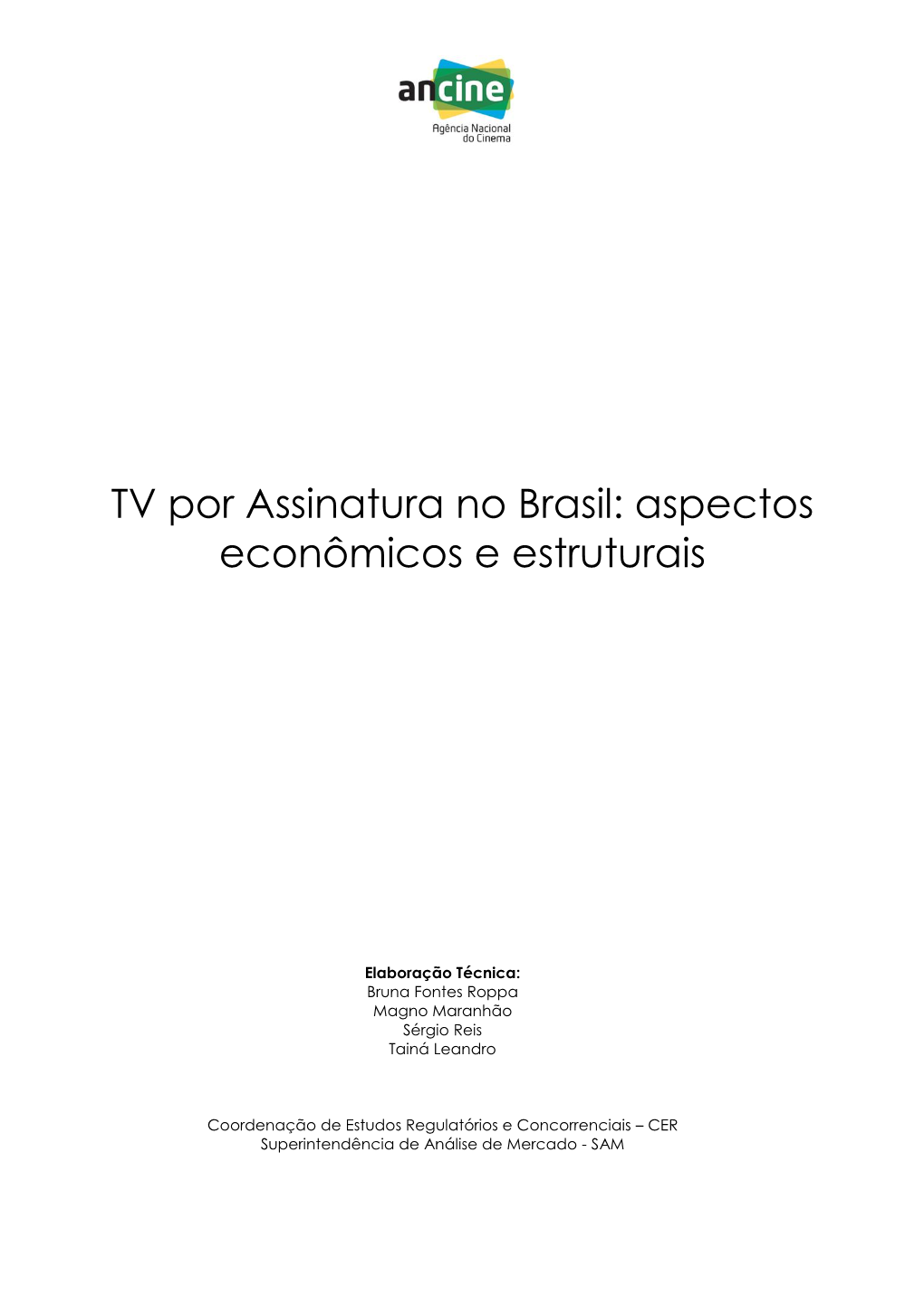 TV Por Assinatura No Brasil: Aspectos Econômicos E Estruturais