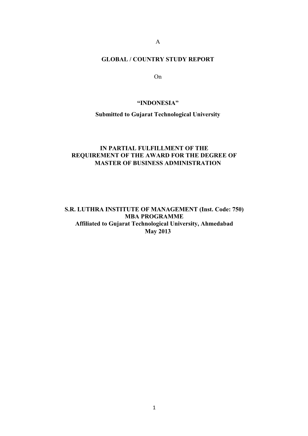 A GLOBAL / COUNTRY STUDY REPORT on “INDONESIA” Submitted to Gujarat Technological University in PARTIAL FULFILLMENT of the R