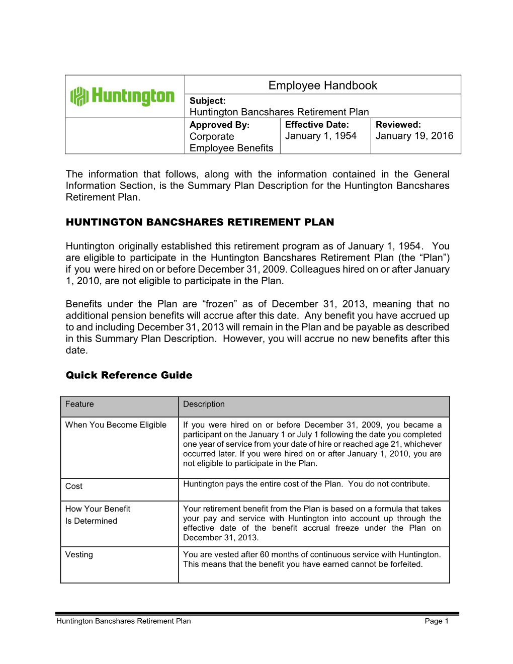 Employee Handbook Subject: Huntington Bancshares Retirement Plan Approved By: Effective Date: Reviewed: Corporate January 1, 1954 January 19, 2016 Employee Benefits