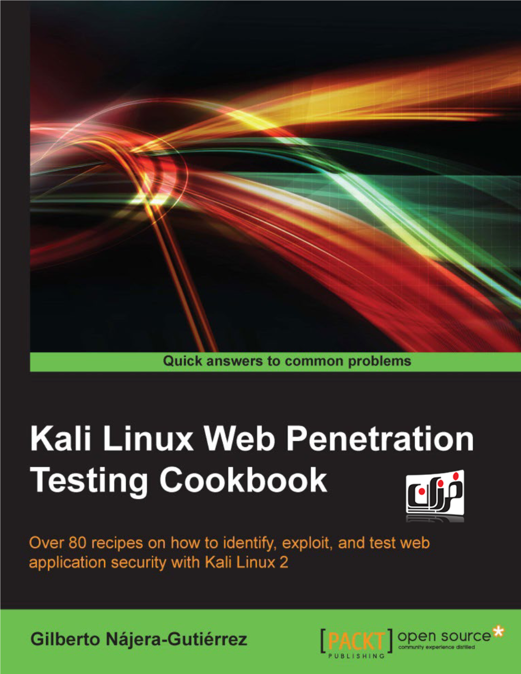 Kali Linux Web Penetration Testing Cookbook