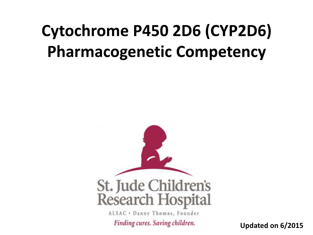 Cytochrome P450 2D6 (CYP2D6) Pharmacogenetic Competency