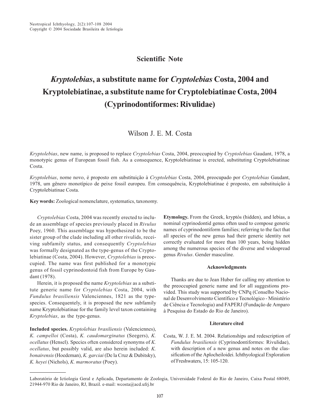 Kryptolebias, a Substitute Name for Cryptolebias Costa, 2004 and Kryptolebiatinae, a Substitute Name for Cryptolebiatinae Costa, 2004 (Cyprinodontiformes: Rivulidae)