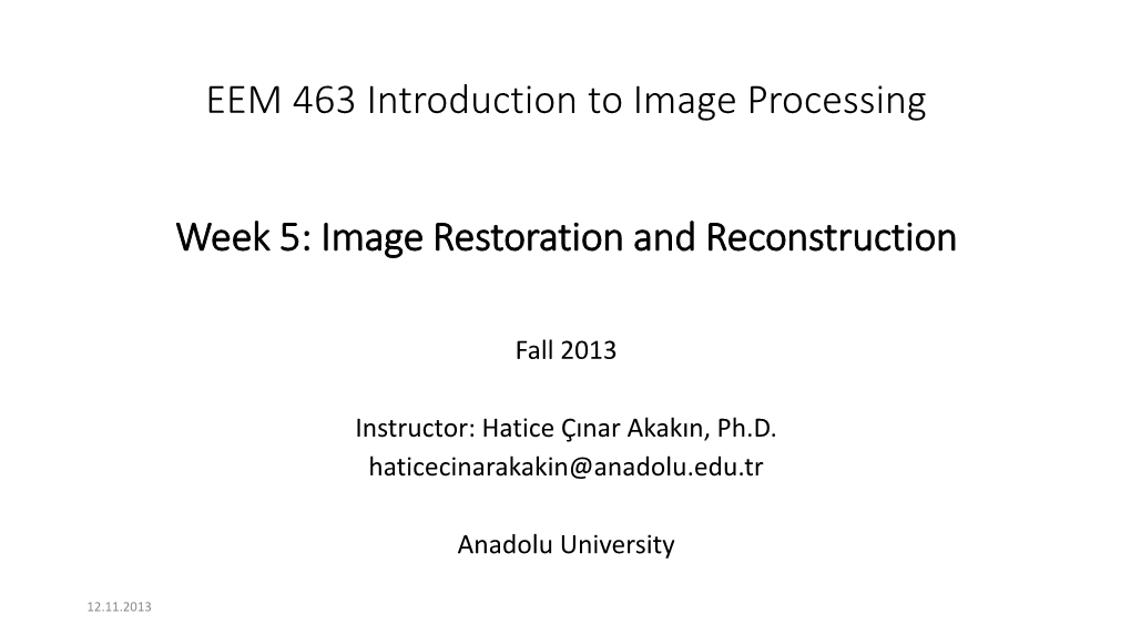 EEM 463 Introduction to Image Processing Week 5: Filtering in the Frequency Domain