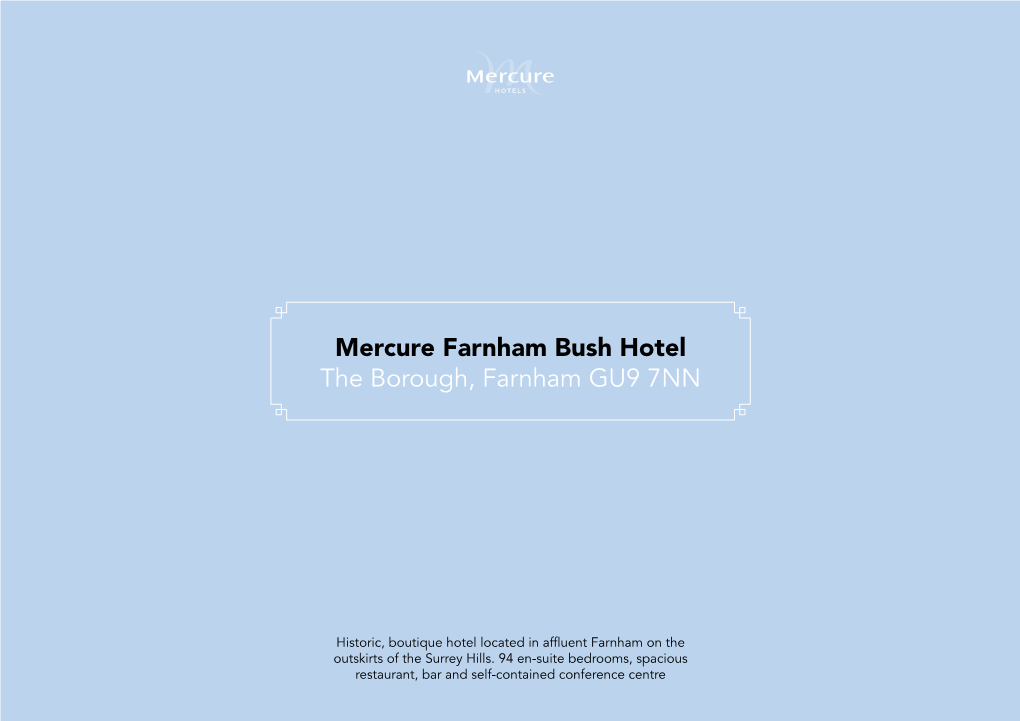 Mercure Farnham Bush Hotel the Borough, Farnham GU9 7NN