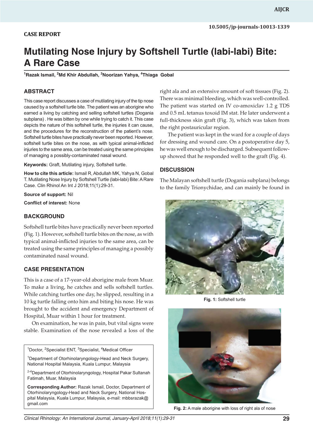 Mutilating Nose Injury by Softshell Turtle (Labi-Labi) Bite: a Rare Case 1Razak Ismail, 2Md Khir Abdullah, 3Noorizan Yahya, 4Thiaga Gobal