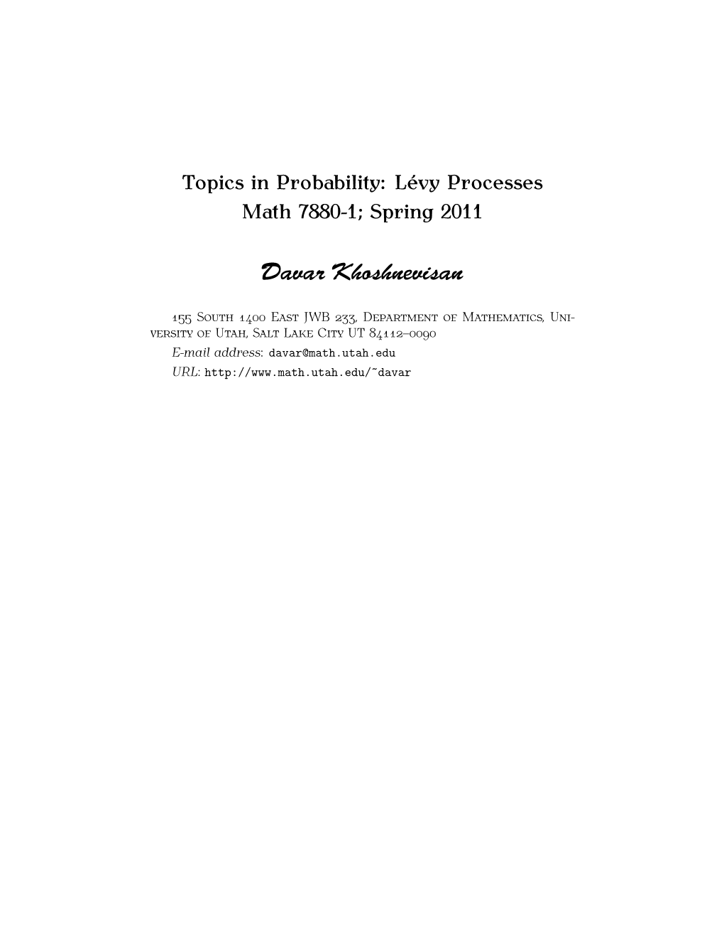 Lévy Processes (Math 7880, Spring 2011)