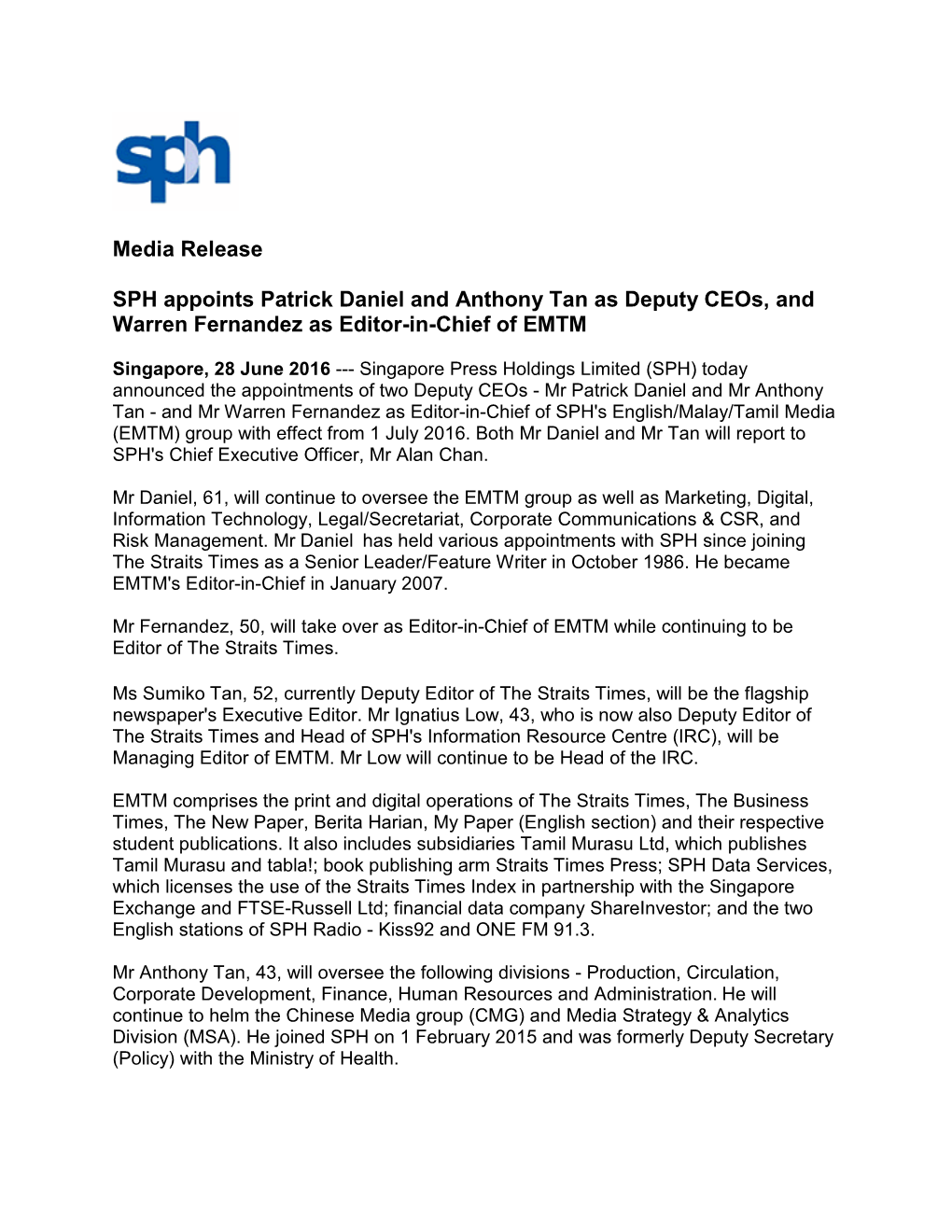 Media Release SPH Appoints Patrick Daniel and Anthony Tan As Deputy Ceos, and Warren Fernandez As Editor-In-Chief of EMTM