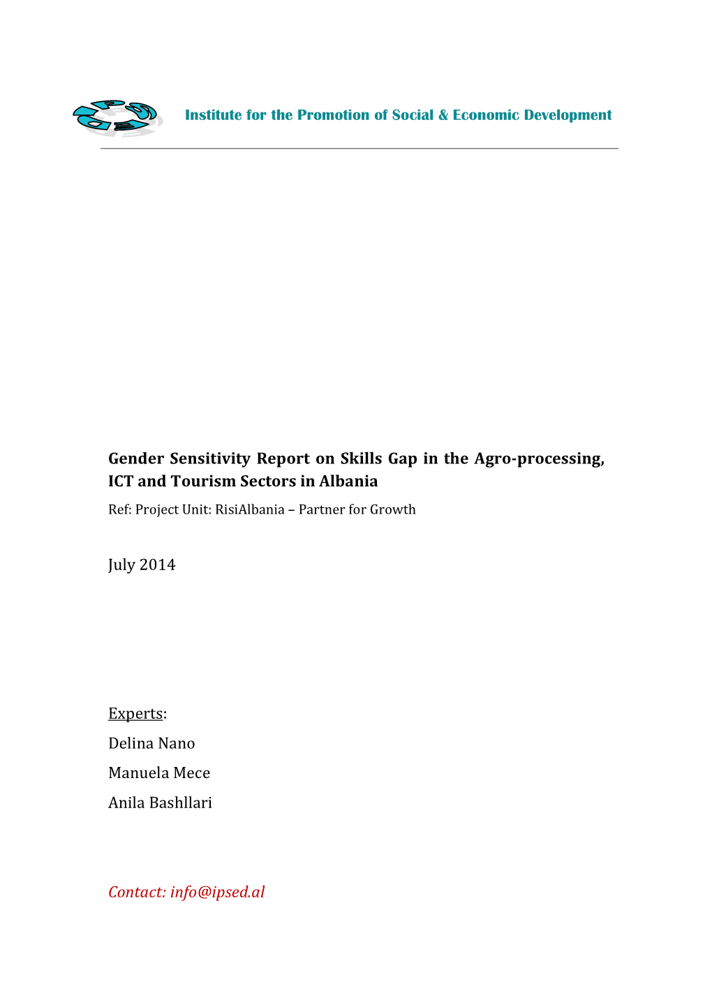 Gender Sensitivity Report on Skills Gap in the Agro-Processing, ICT and Tourism Sectors in Albania Ref: Project Unit: Risialbania – Partner for Growth