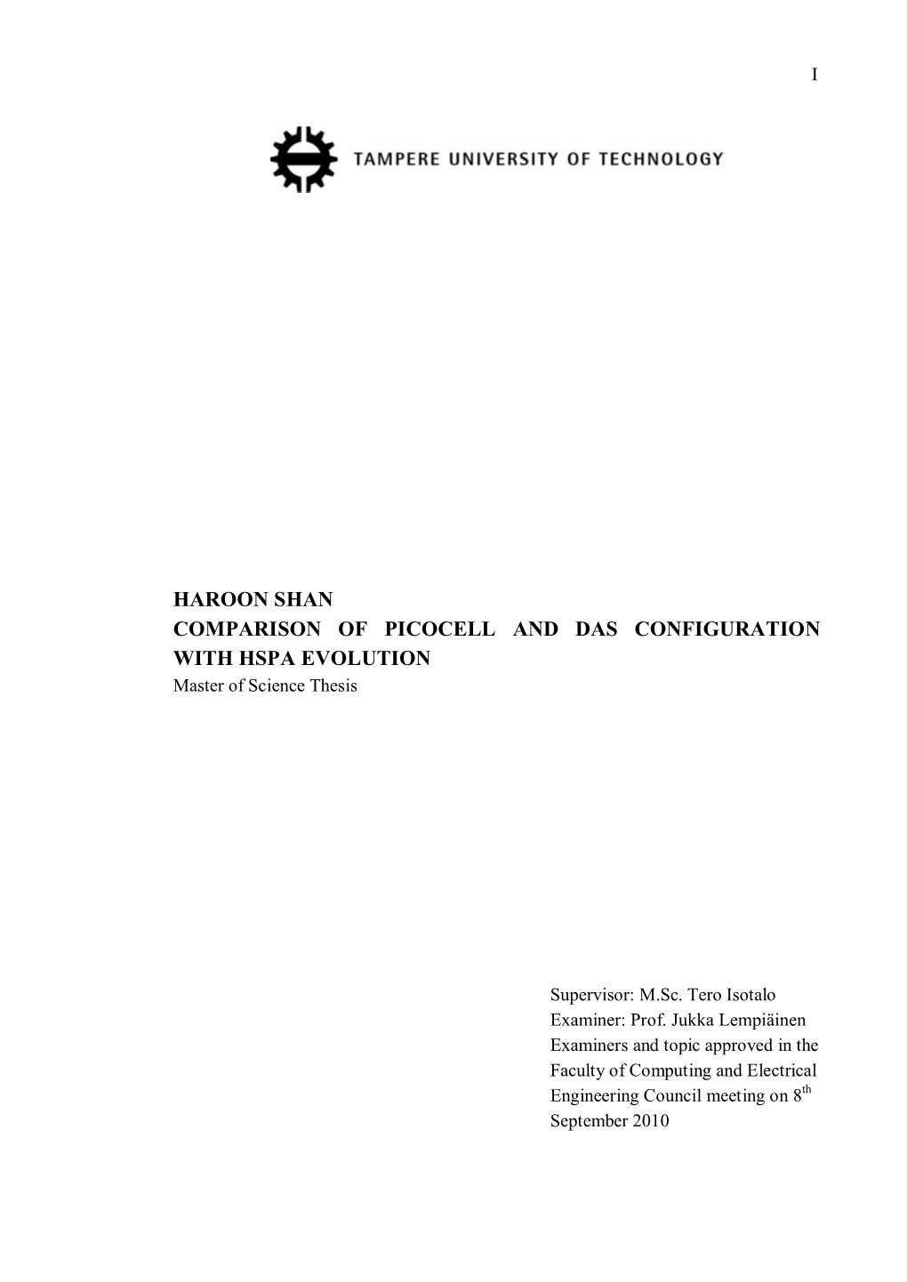 HAROON SHAN COMPARISON of PICOCELL and DAS CONFIGURATION with HSPA EVOLUTION Master of Science Thesis