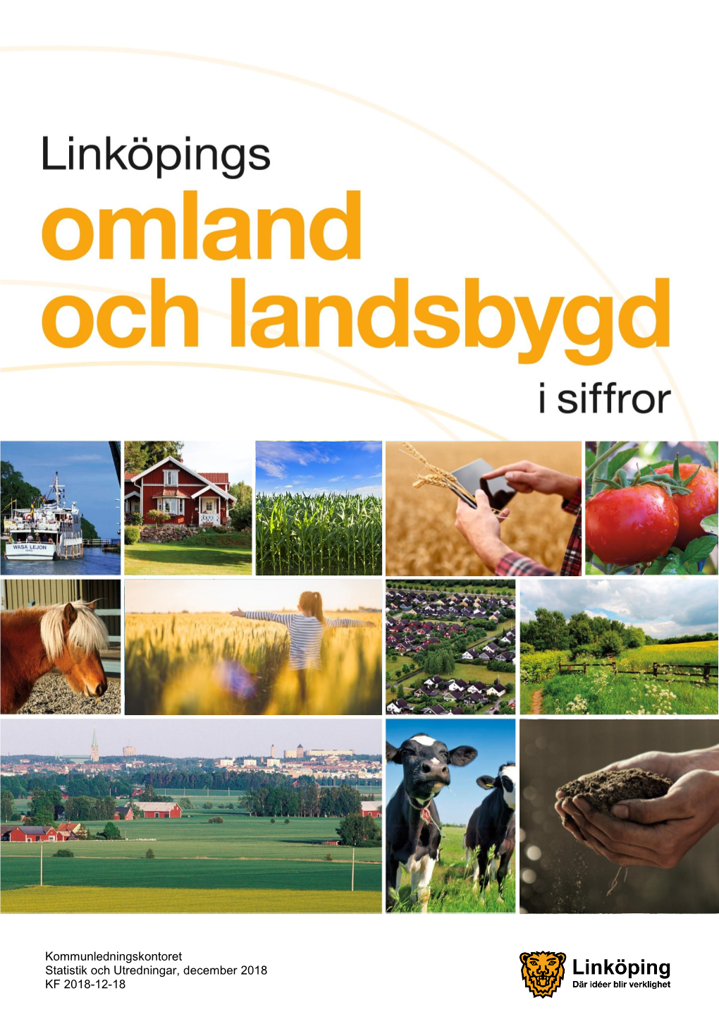 Kommunledningskontoret Statistik Och Utredningar, December 2018 KF 2018-12-18 För Kompletteringar, Uppdateringar Och Justeringar Version 2018-11-16 Rev 2018-12-18