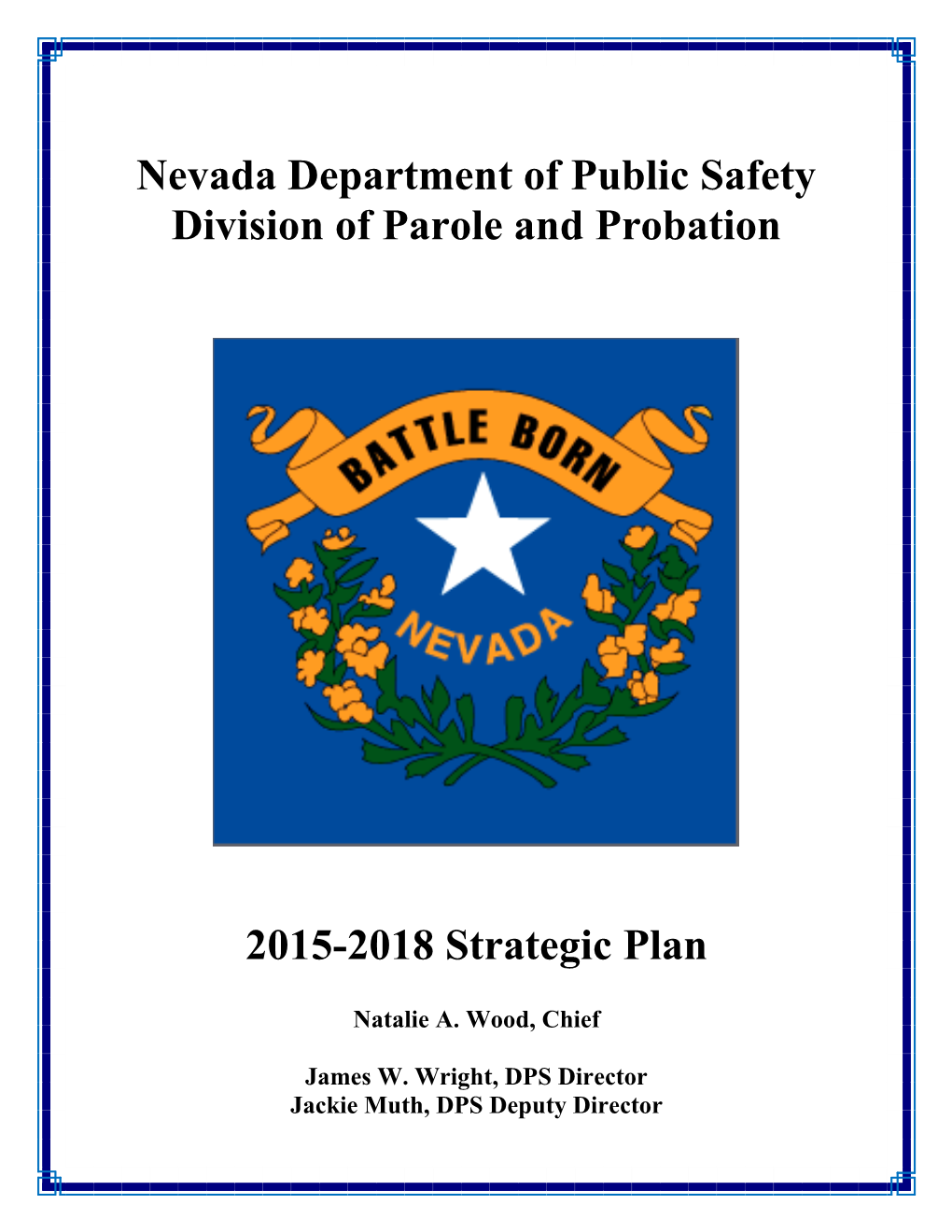 Nevada Department of Public Safety Division of Parole and Probation 2015-2018 Strategic Plan