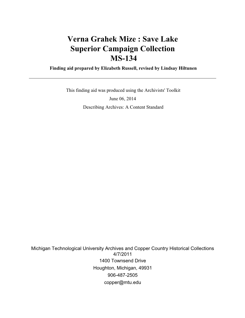 Save Lake Superior Campaign Collection MS-134 Finding Aid Prepared by Elizabeth Russell, Revised by Lindsay Hiltunen