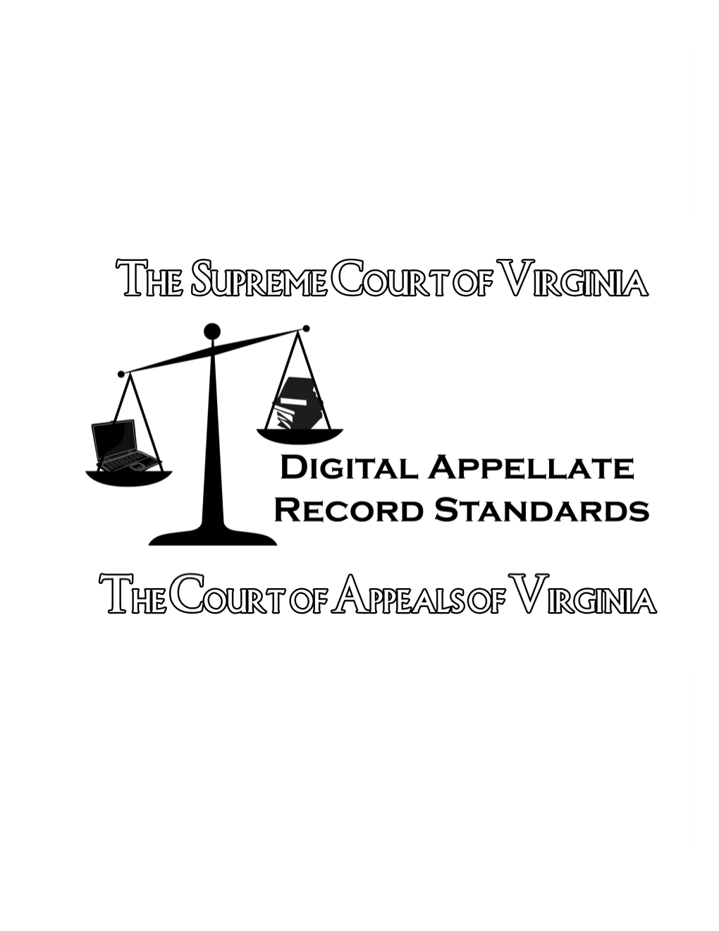 Digital Appellate Record Standards for the Supreme Court of Virginia and Court of Appeals of Virginia