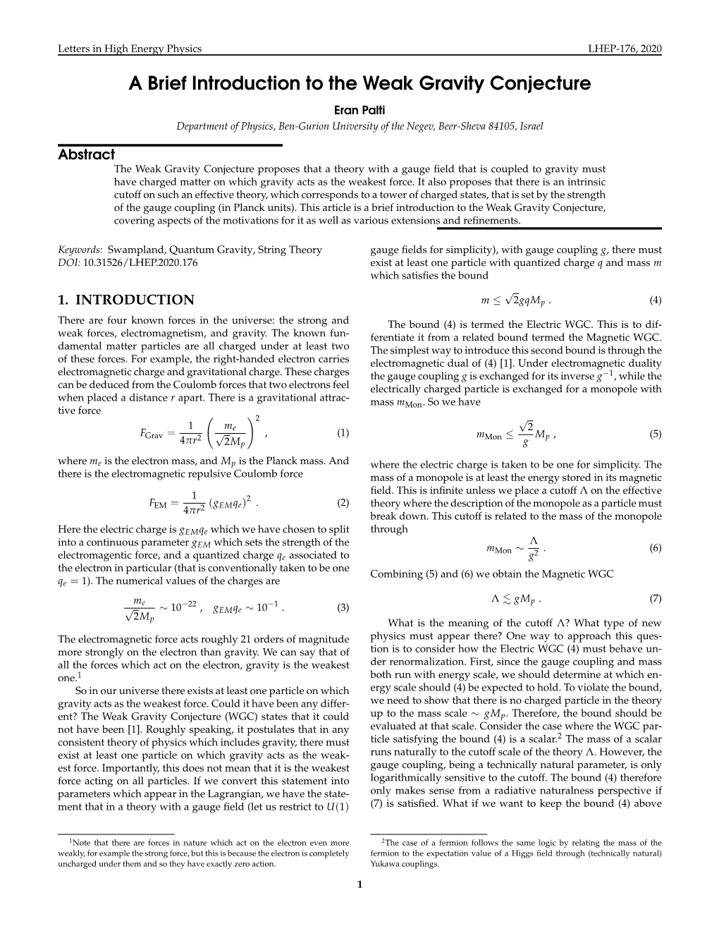 A Brief Introduction to the Weak Gravity Conjecture Eran Palti Department of Physics, Ben-Gurion University of the Negev, Beer-Sheva 84105, Israel