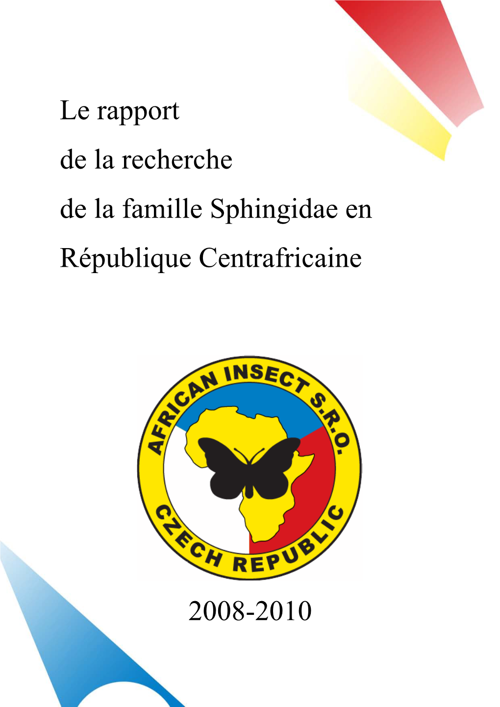 Le Rapport De La Recherche De La Famille Sphingidae En République Centrafricaine