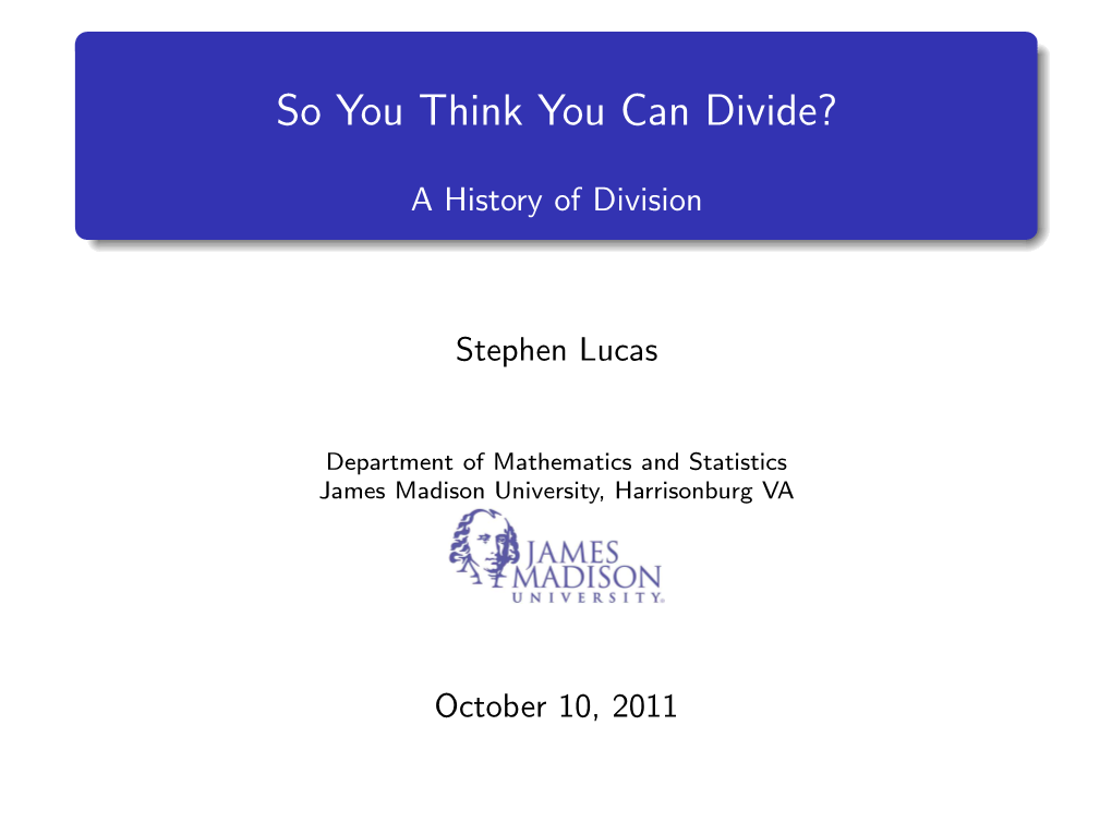 So You Think You Can Divide?