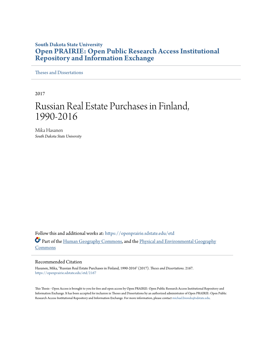 Russian Real Estate Purchases in Finland, 1990-2016 Mika Hasanen South Dakota State University