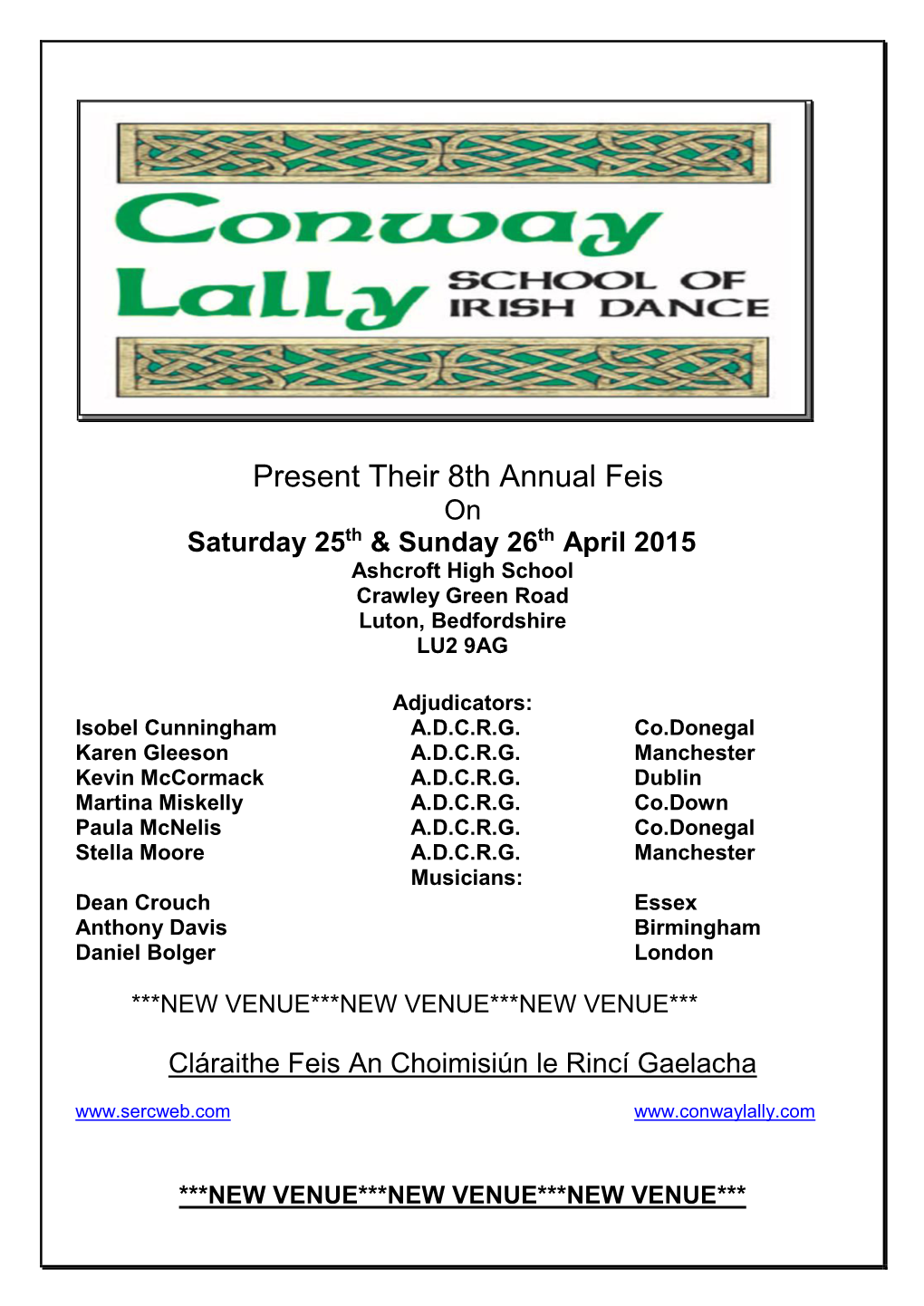 Present Their 8Th Annual Feis on Saturday 25Th & Sunday 26Th April 2015 Ashcroft High School Crawley Green Road Luton, Bedfordshire LU2 9AG