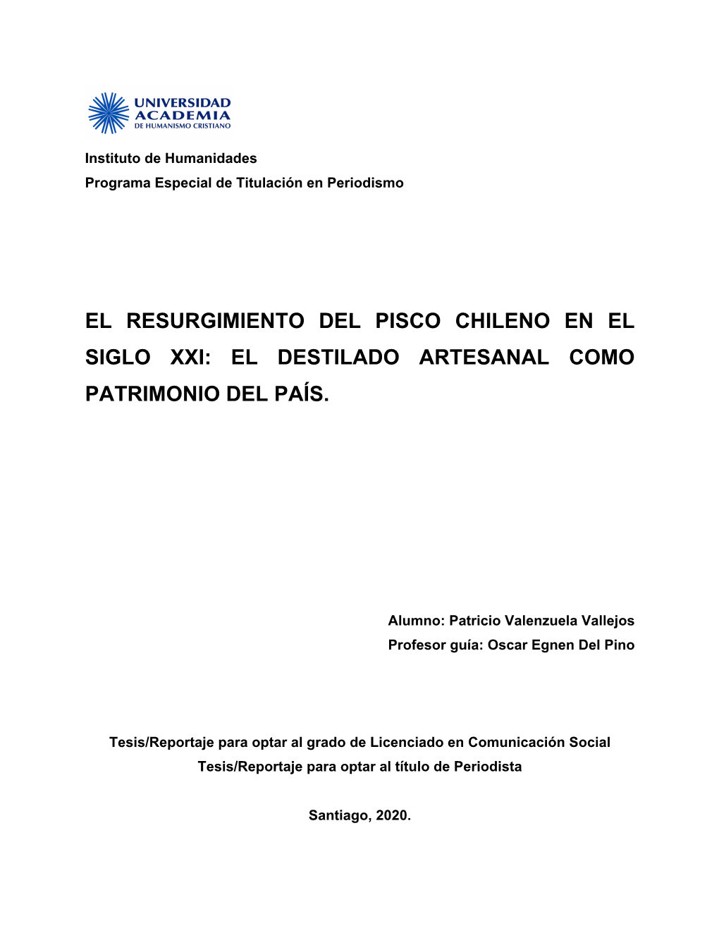 El Resurgimiento Del Pisco Chileno En El Siglo Xxi: El Destilado Artesanal Como Patrimonio Del País