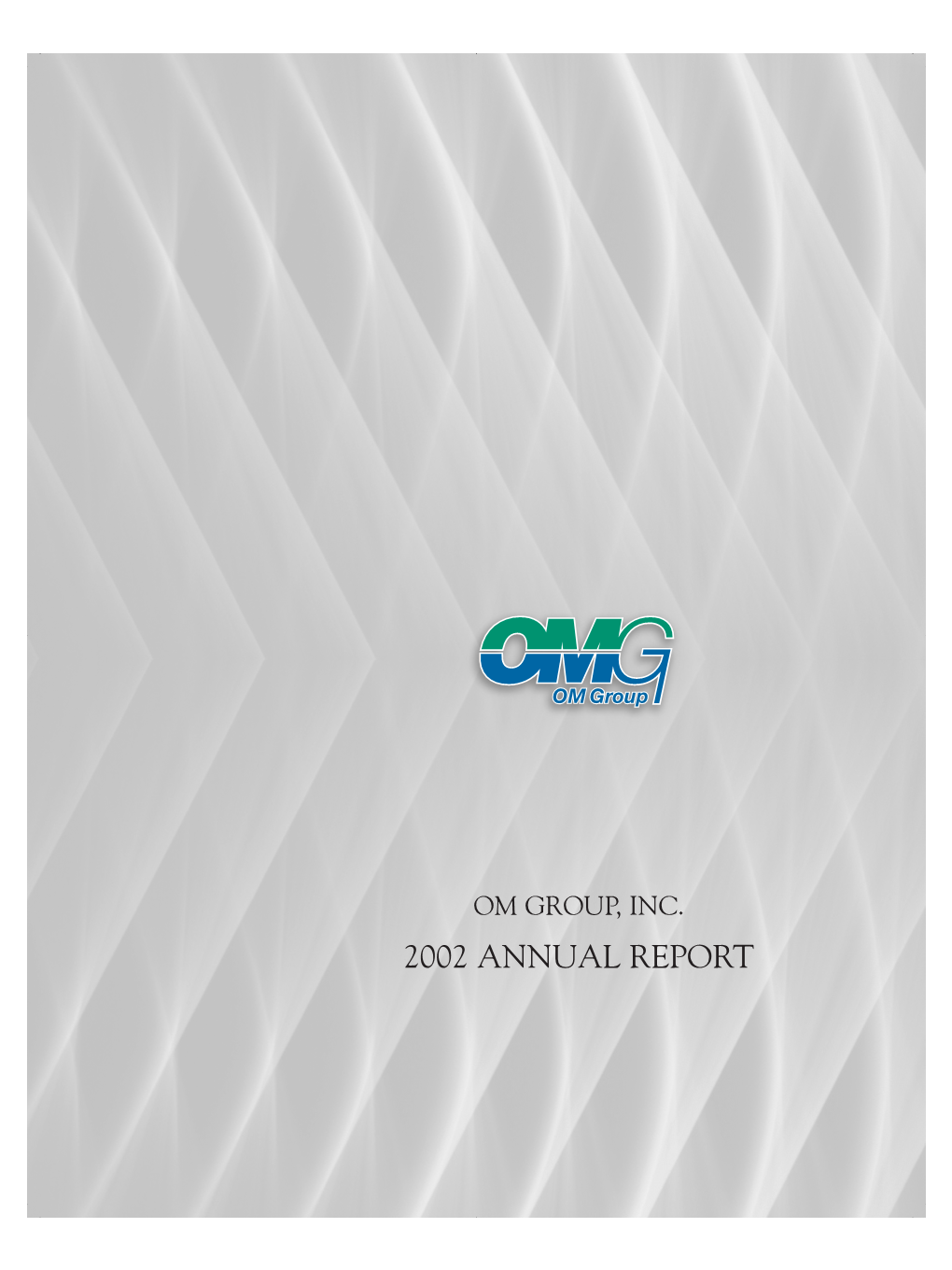 Om Group, Inc. 2002 Annual Report Dear Fellow Shareowners