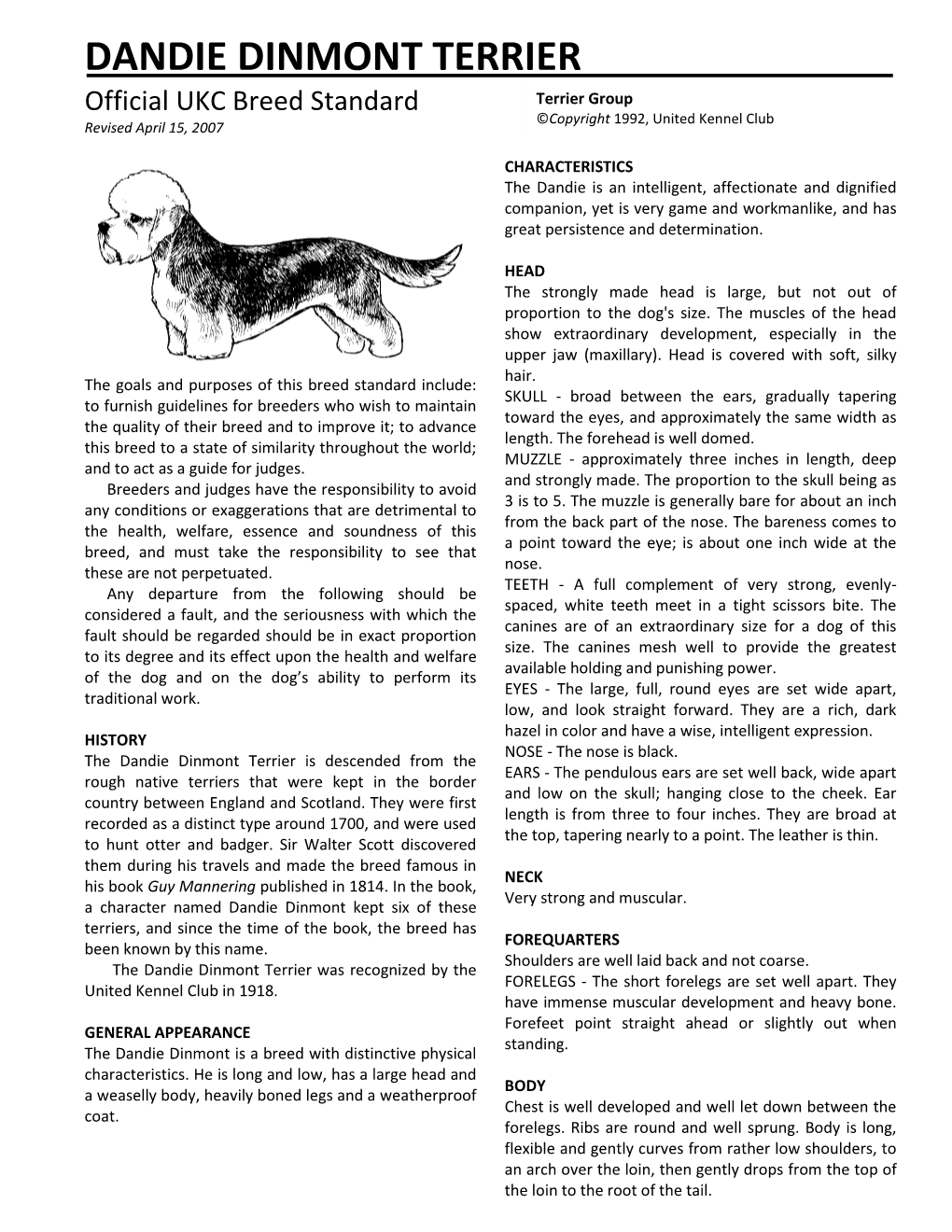 DANDIE DINMONT TERRIER Official UKC Breed Standard Terrier Group ©Copyright 1992, United Kennel Club Revised April 15, 2007