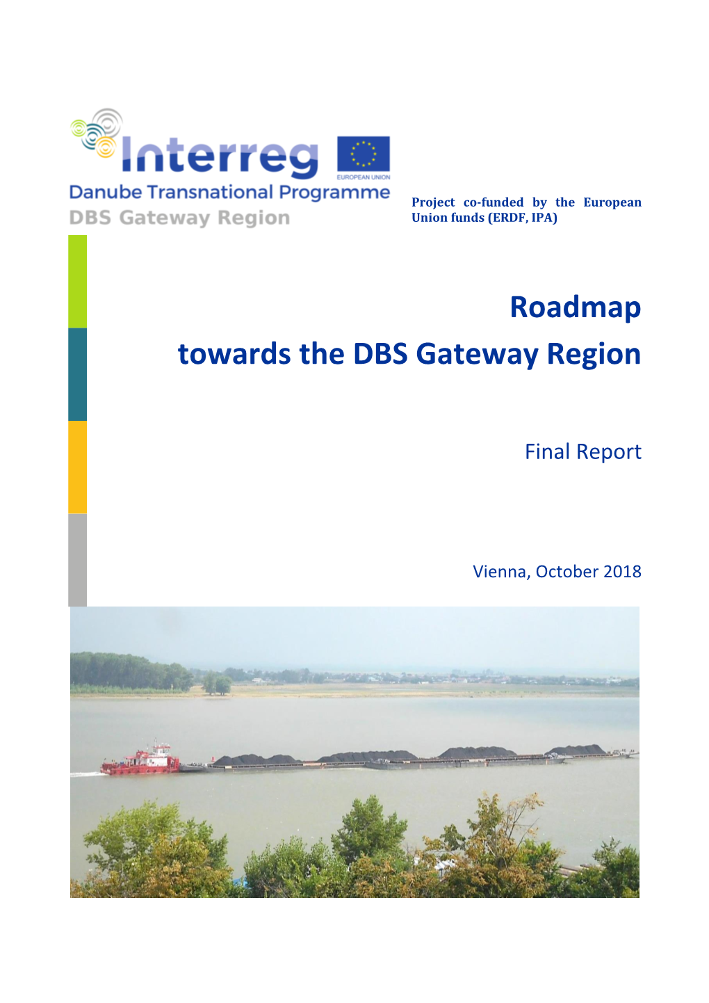 Roadmap Towards the DBS Gateway Region