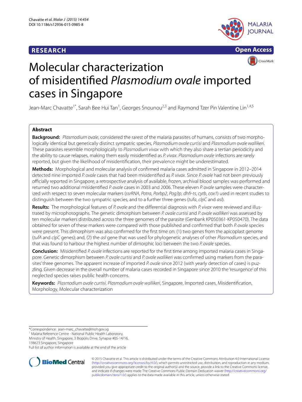 Plasmodium Ovale Imported Cases in Singapore Jean‑Marc Chavatte1*, Sarah Bee Hui Tan1, Georges Snounou2,3 and Raymond Tzer Pin Valentine Lin1,4,5