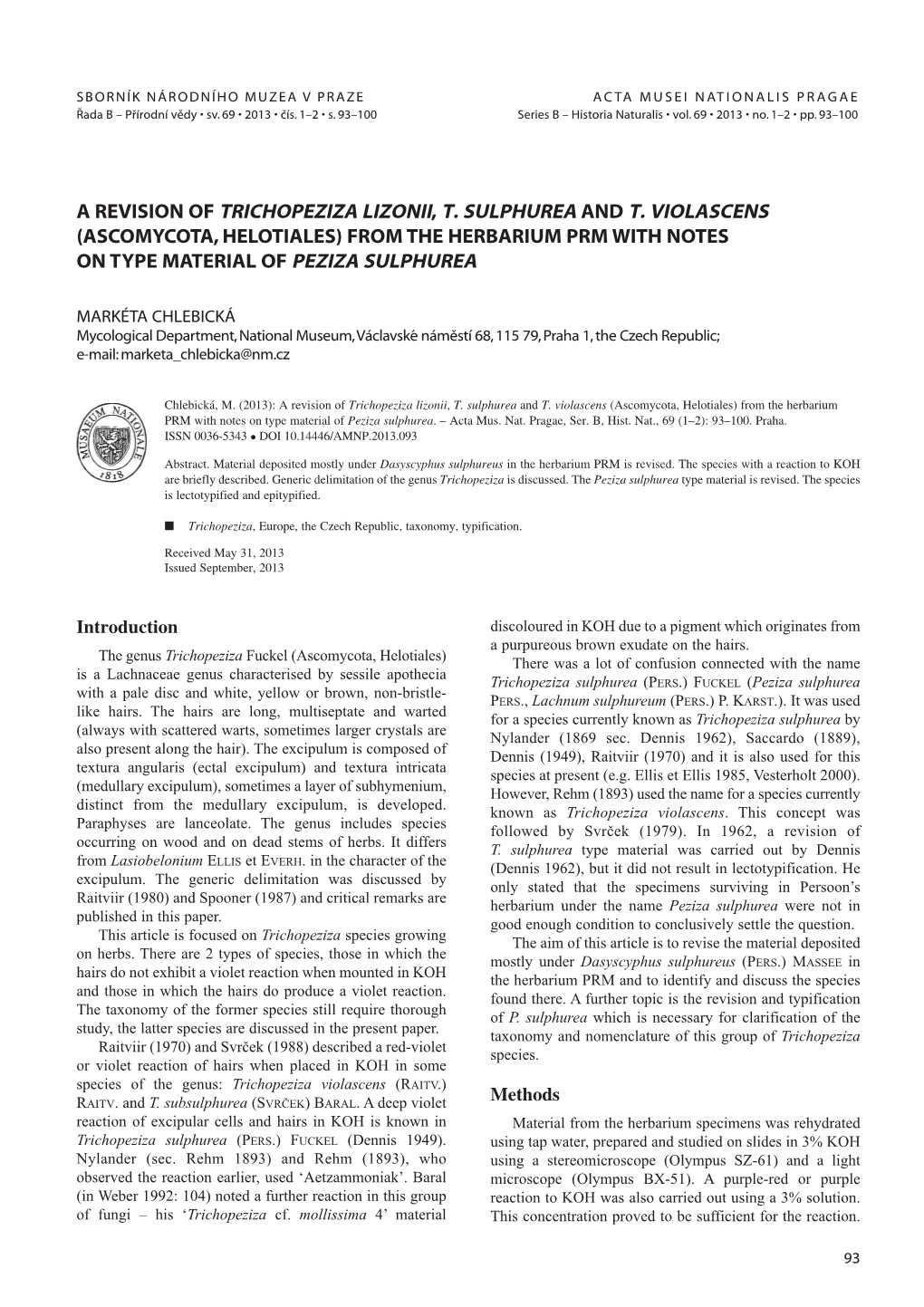 A Revision of Trichopeziza Lizonii, T. Sulphurea and T