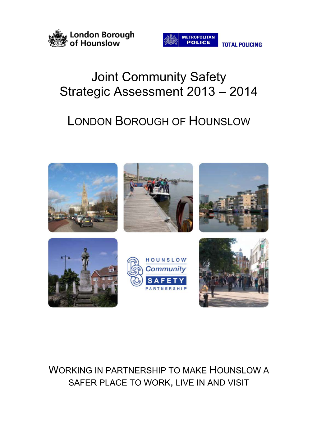 Joint Community Safety Strategic Assessment 2013 – 2014