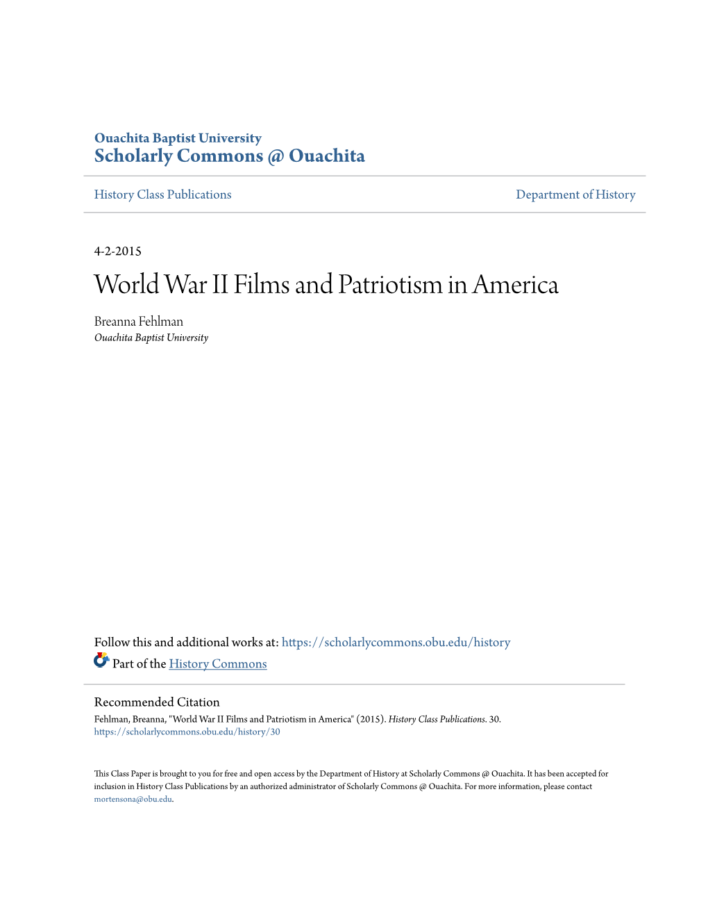 World War II Films and Patriotism in America Breanna Fehlman Ouachita Baptist University
