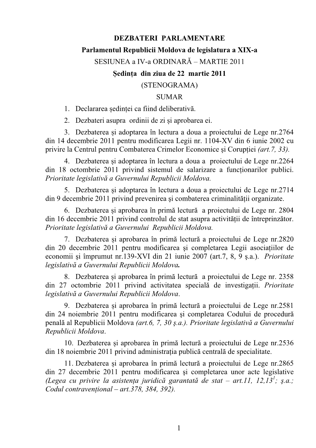 MARTIE 2011 Ședința Din Ziua De 22 Martie 2011 (STENOGRAMA) SUMAR 1