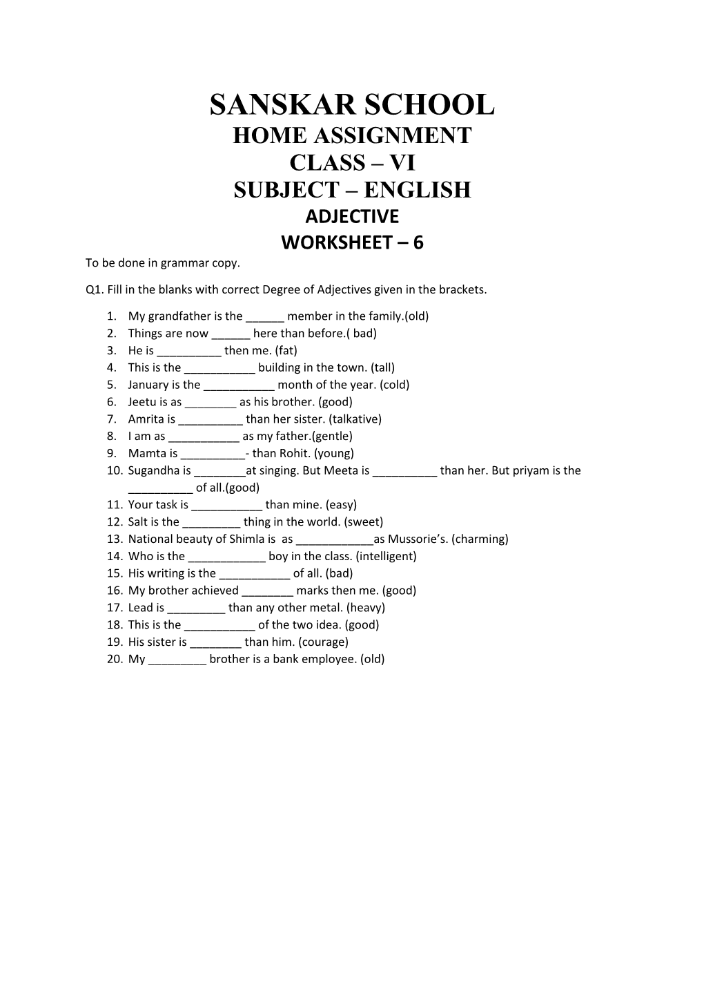 3 and 4 COMPUTER CLASS VI Revision Sheet II CHAPTER -3 More on Windows 7 QI. Fill in the Blanks