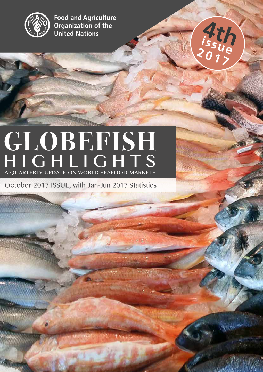 GLOBEFISH Highlights, the GLOBEFISH Research Programme and the Commodity Updates