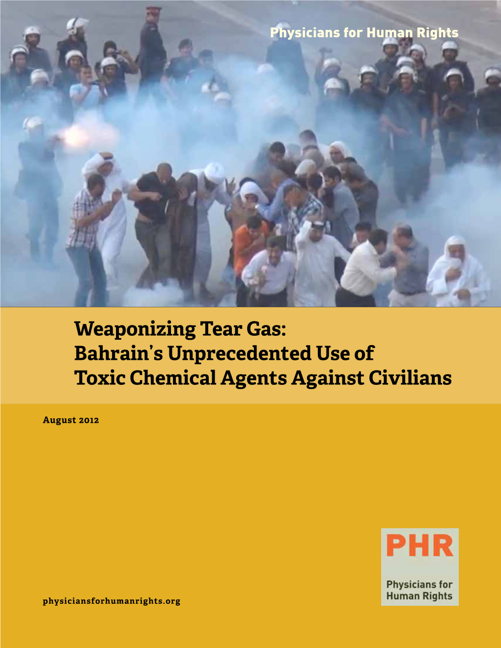 Weaponizing Tear Gas: Bahrain’S Unprecedented Use of Toxic Chemical Agents Against Civilians