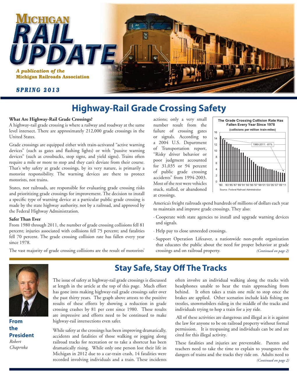 MRA Michigan in 2012 Due to a Car-Train Crash, 14 Fatalities Were Photo Courtesy of MDOT Dangers of Trains and the Tracks They Ride On