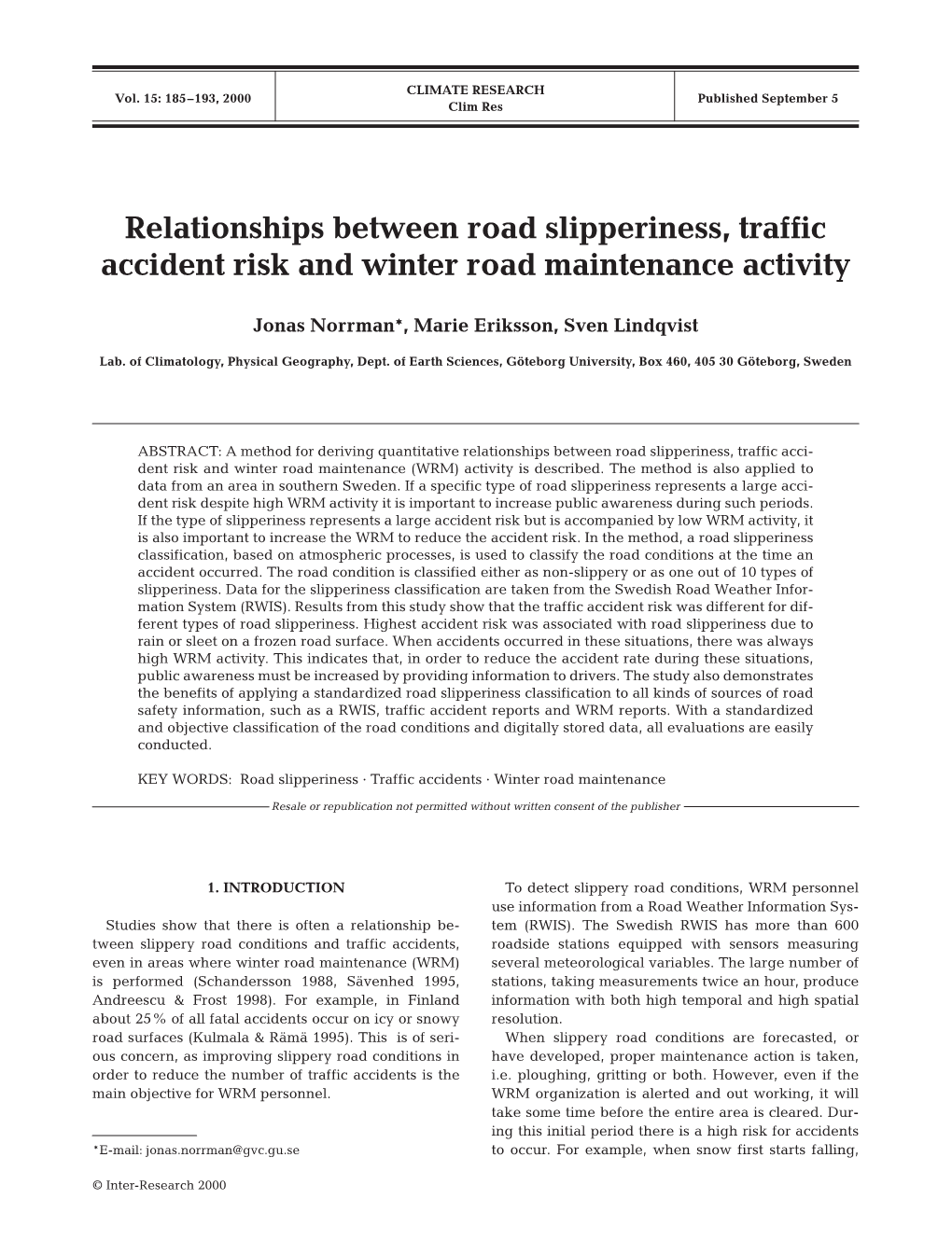 Relationships Between Road Slipperiness, Traffic Accident Risk and Winter Road Maintenance Activity