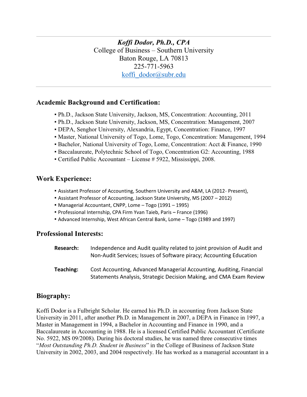 Koffi Dodor, Ph.D., CPA College of Business – Southern University Baton Rouge, LA 70813 225-771-5963 Koffi Dodor@Subr.Edu