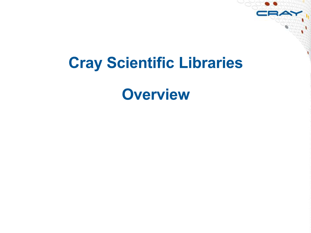 Cray Scientific Libraries Overview