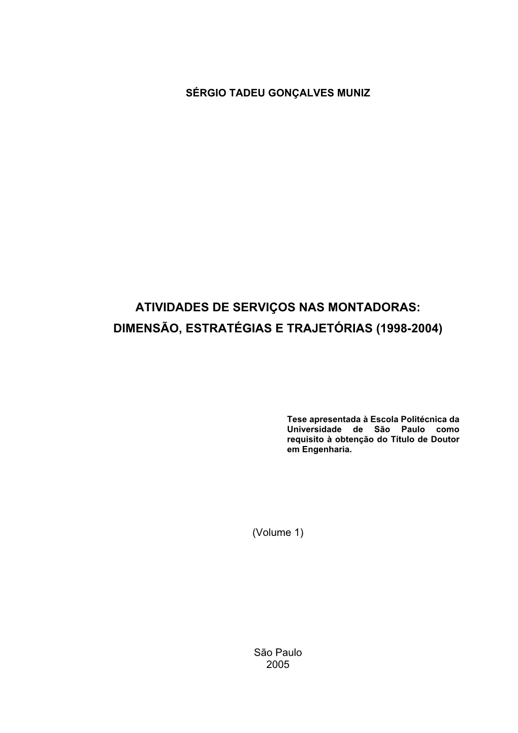 Caracterização E Evolução Dos Serviços Na Indústria Automobilística: Uma Análise a Partir Das Trajetórias Das Montadoras (1998-2004) ______159 3.1